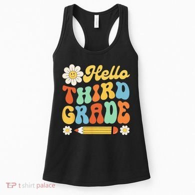 Hello Third 3rd Grade Back To School Teachers Women's Tank Top