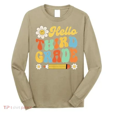 Hello Third 3rd Grade Back To School Teachers Long Sleeve Shirt