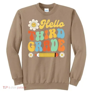 Hello Third 3rd Grade Back To School Teachers Sweatshirt