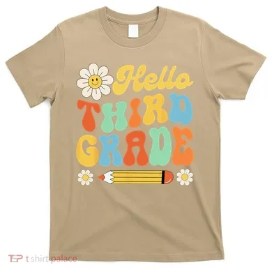 Hello Third 3rd Grade Back To School Teachers T-Shirt