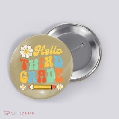 Hello Third 3rd Grade Back To School Teachers Button