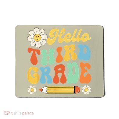 Hello Third 3rd Grade Back To School Teachers Mousepad