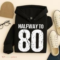 Halfway To 80 40th Birthday Hoodie thumb 4