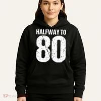 Halfway To 80 40th Birthday Hoodie thumb 5