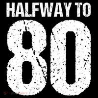 Halfway To 80 40th Birthday Long Sleeve Shirt thumb 2