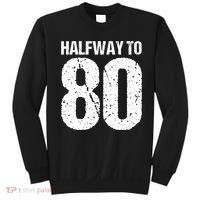 Halfway To 80 40th Birthday Sweatshirt thumb 0