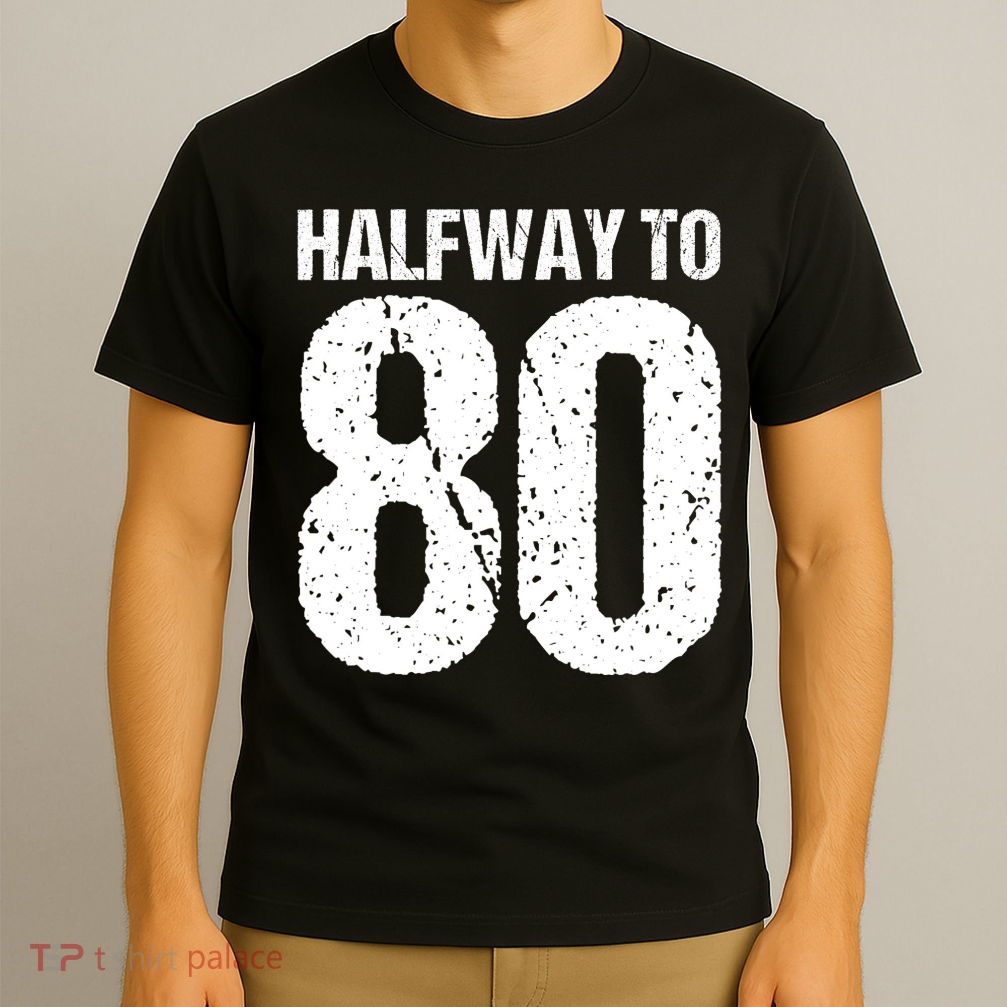 Halfway To 80 40th Birthday T-Shirt