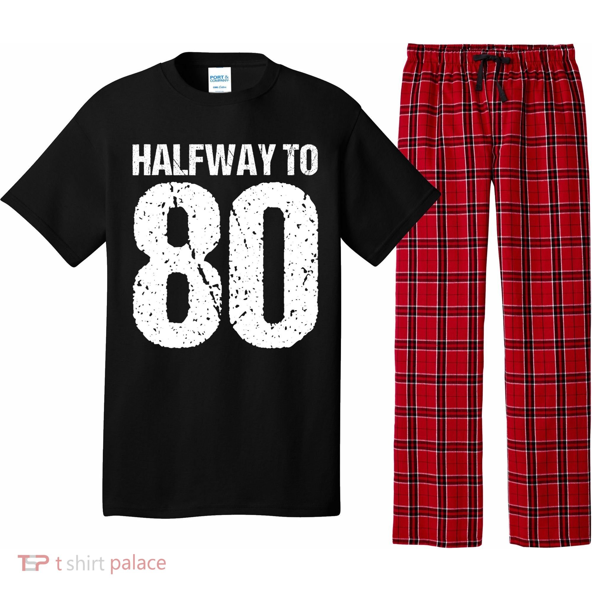 Halfway To 80 40th Birthday Pajama Set