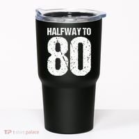 Halfway To 80 40th Birthday Tumbler thumb 0