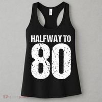 Halfway To 80 40th Birthday Women's Tank Top thumb 3
