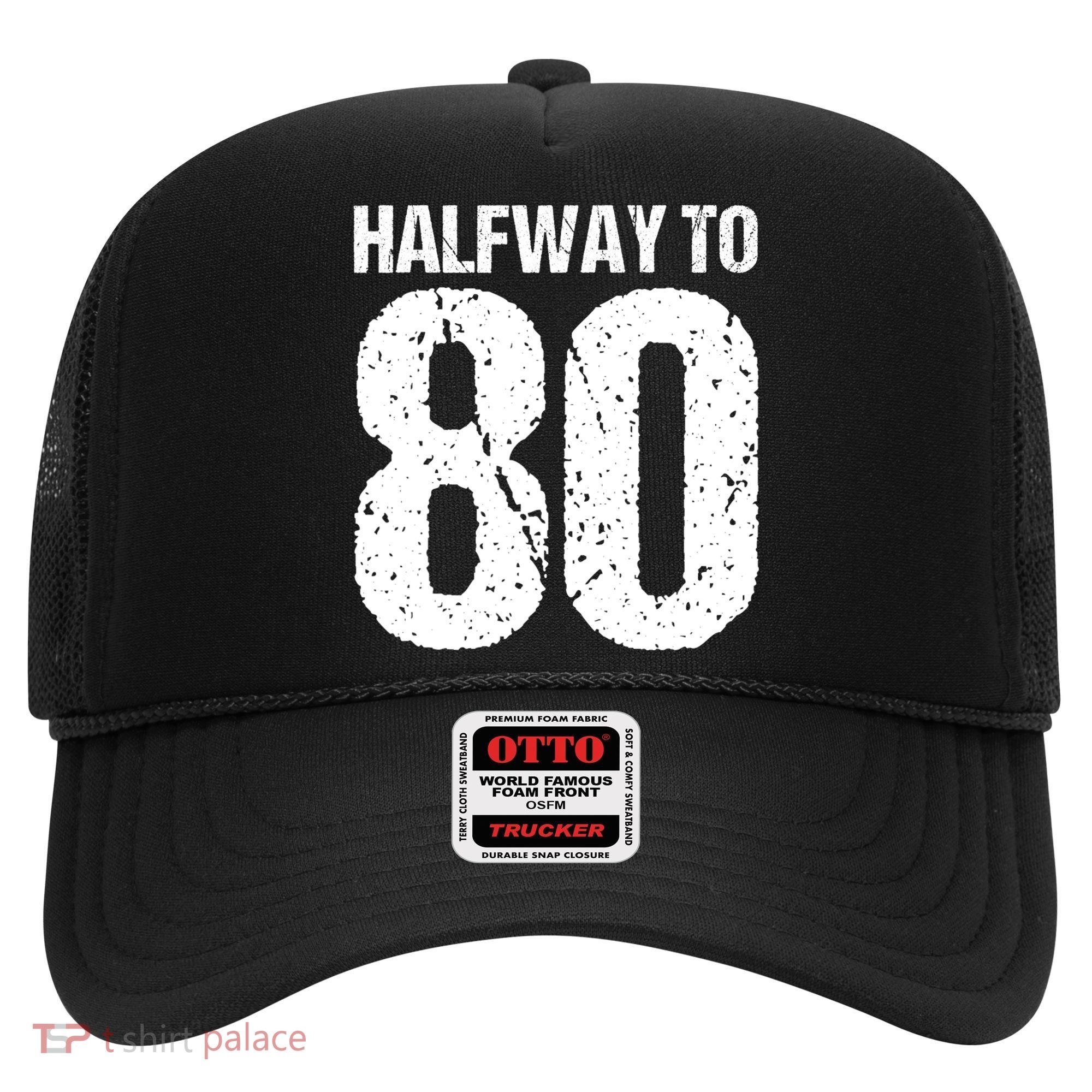 Halfway To 80 40th Birthday Hat