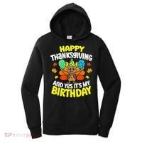 Happy Thanksgiving And Its My Birthday Funny Turkey Day Women's Hoodie thumb 0