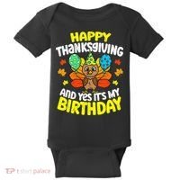 Happy Thanksgiving And Its My Birthday Funny Turkey Day Baby Bodysuit thumb 0