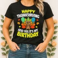 Happy Thanksgiving And Its My Birthday Funny Turkey Day Women's T-Shirt thumb 2