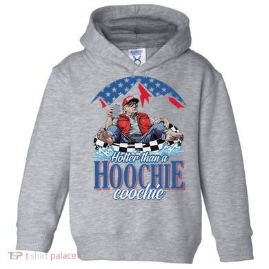 Hotter Than A Hoochie Trump Coochie Viral Trump Summer Vibes Toddler Hoodie