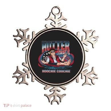 Hotter Than A Hoochie Coochie Funny Trump Perfect Gift Ornament