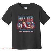 Hotter Than A Hoochie Coochie Funny Trump Perfect Gift Toddler T-Shirt thumb 0
