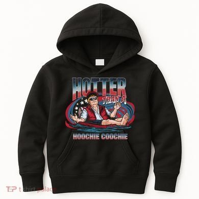 Hotter Than A Hoochie Coochie Funny Trump Perfect Gift Kids Hoodie