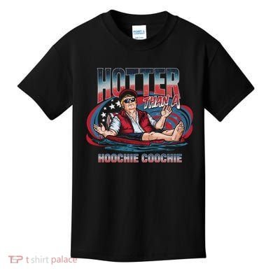 Hotter Than A Hoochie Coochie Funny Trump Perfect Gift Kids T-Shirt