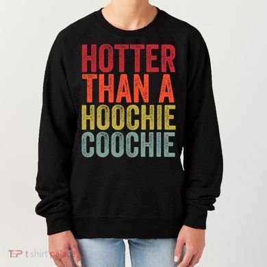 Hotter Than A Hoochie Coochie Funny Cute Country Music Women's Sweatshirt