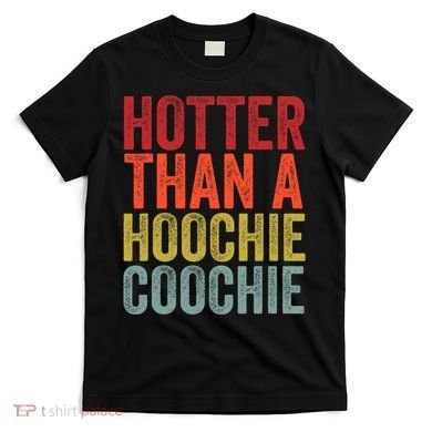 Hotter Than A Hoochie Coochie Funny Cute Country Music T-Shirt