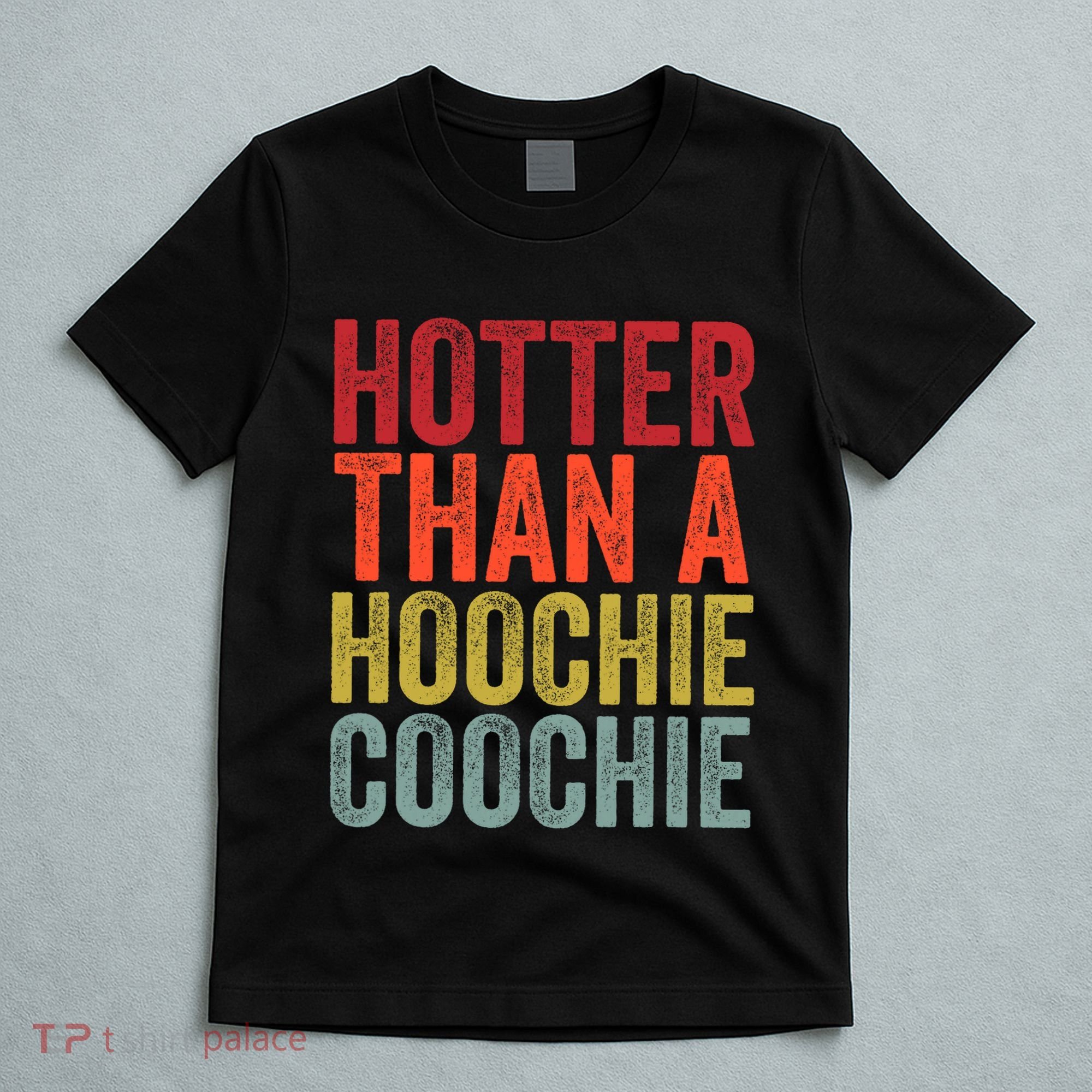 Hotter Than A Hoochie Coochie Funny Cute Country Music T-Shirt