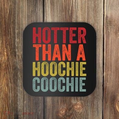Hotter Than A Hoochie Coochie Funny Cute Country Music Coaster