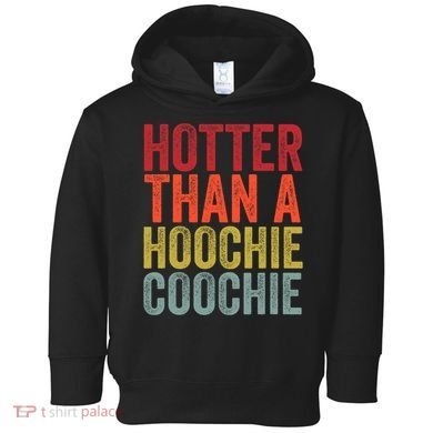 Hotter Than A Hoochie Coochie Funny Cute Country Music Toddler Hoodie