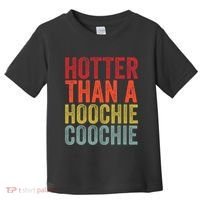 Hotter Than A Hoochie Coochie Funny Cute Country Music Toddler T-Shirt thumb 0