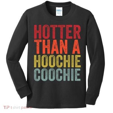 Hotter Than A Hoochie Coochie Funny Cute Country Music Kids Long Sleeve Shirt