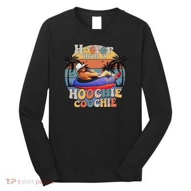 Hotter Than A Hoochie Coochie Funny Retro Country Music Long Sleeve Shirt