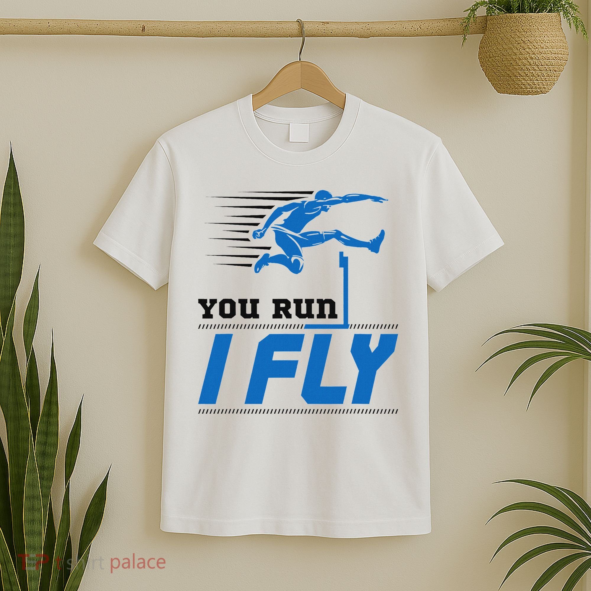 Hurdles Track And Field Hurdler Hurdle Runner You Run I Fly T-Shirt