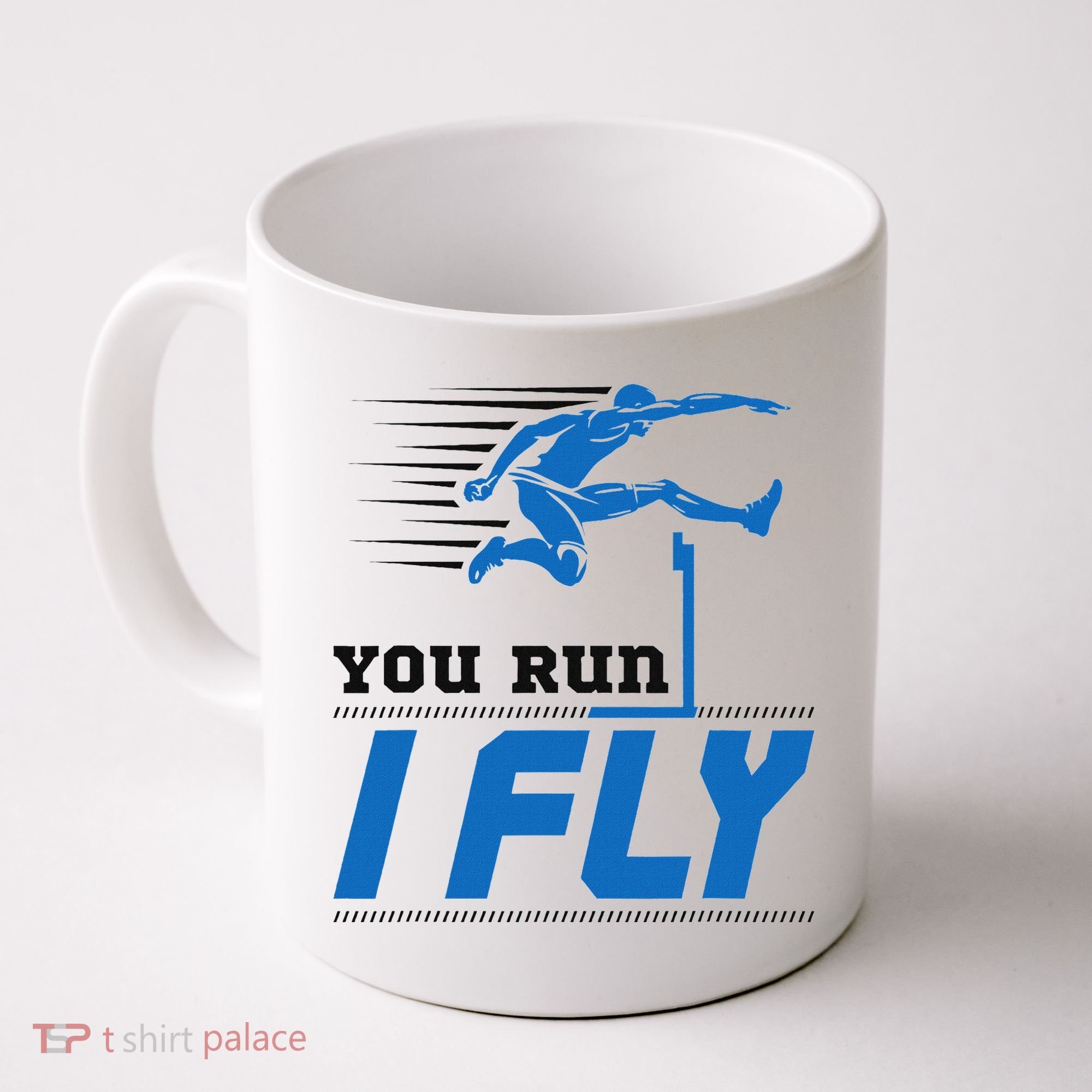 Hurdles Track And Field Hurdler Hurdle Runner You Run I Fly Coffee Mug