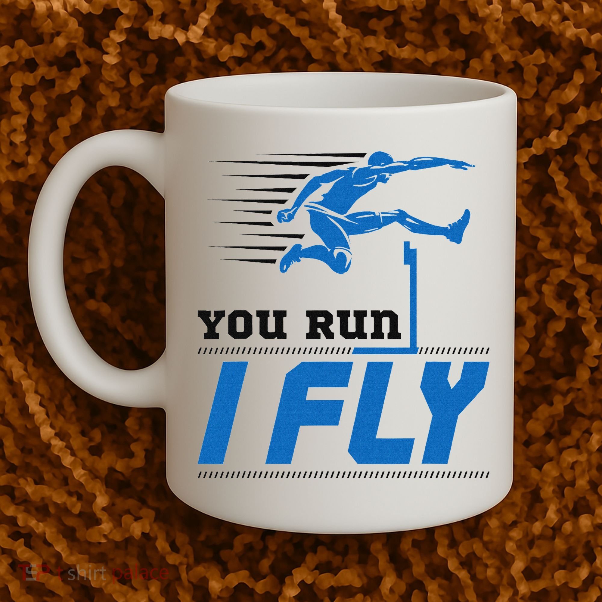 Hurdles Track And Field Hurdler Hurdle Runner You Run I Fly Coffee Mug