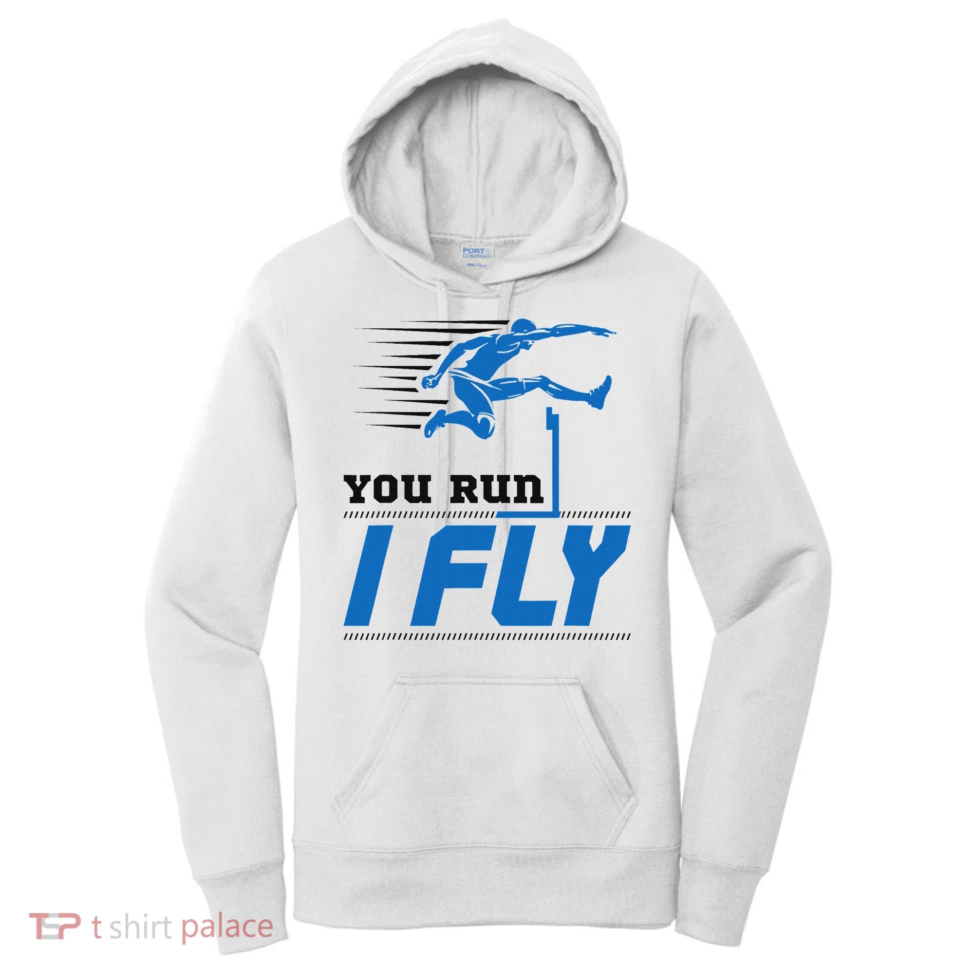 Hurdles Track And Field Hurdler Hurdle Runner You Run I Fly Women's Hoodie