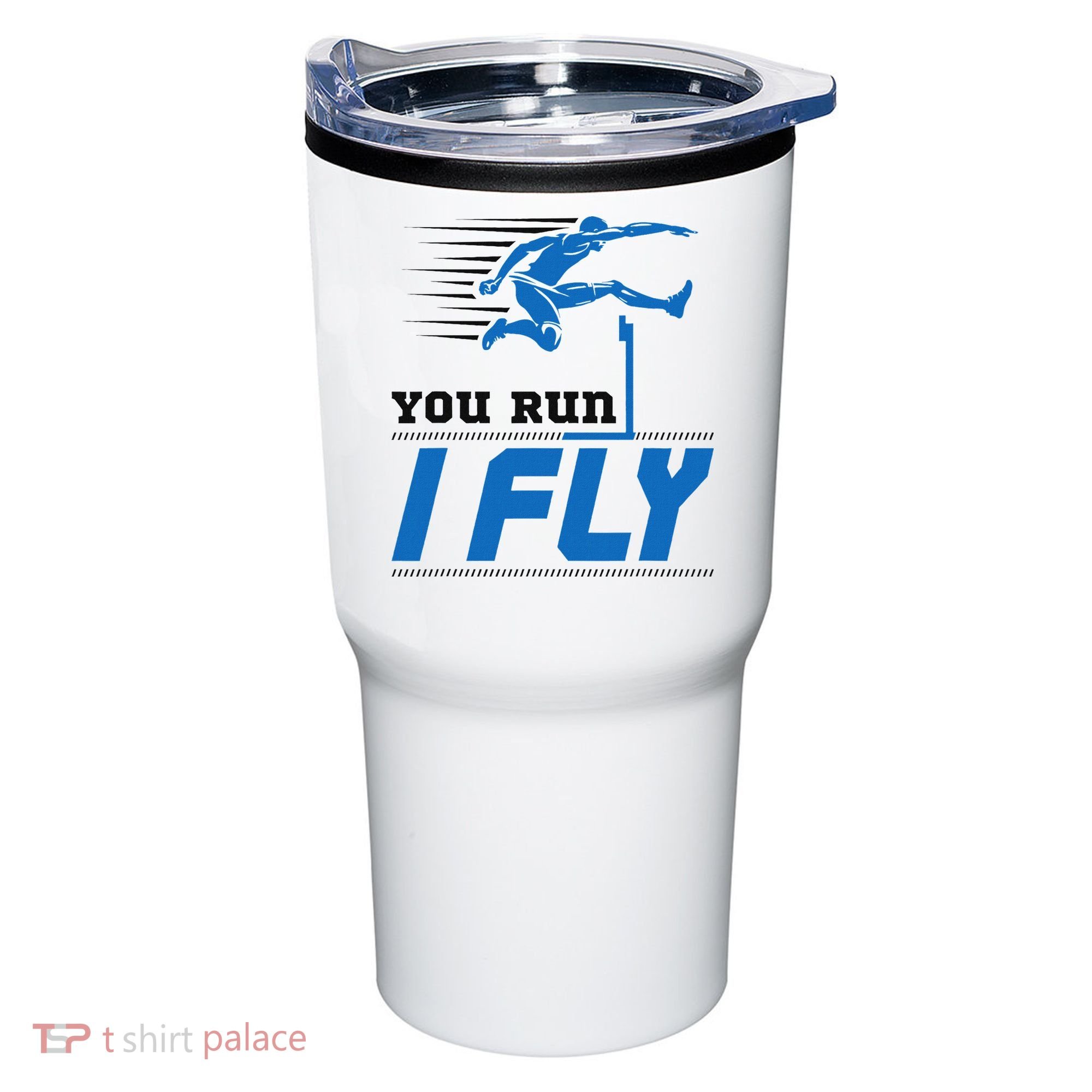 Hurdles Track And Field Hurdler Hurdle Runner You Run I Fly Tumbler