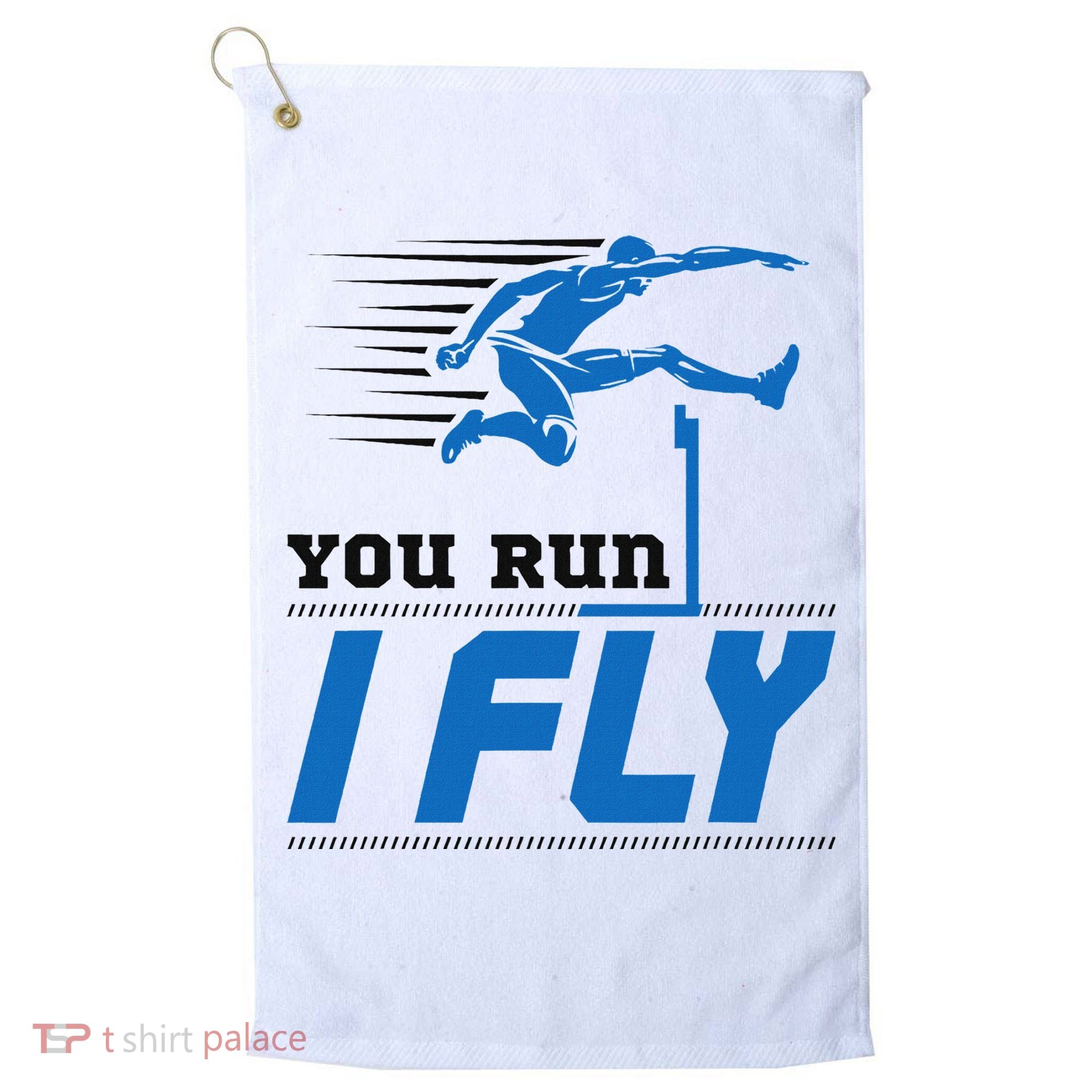 Hurdles Track And Field Hurdler Hurdle Runner You Run I Fly Golf Towel