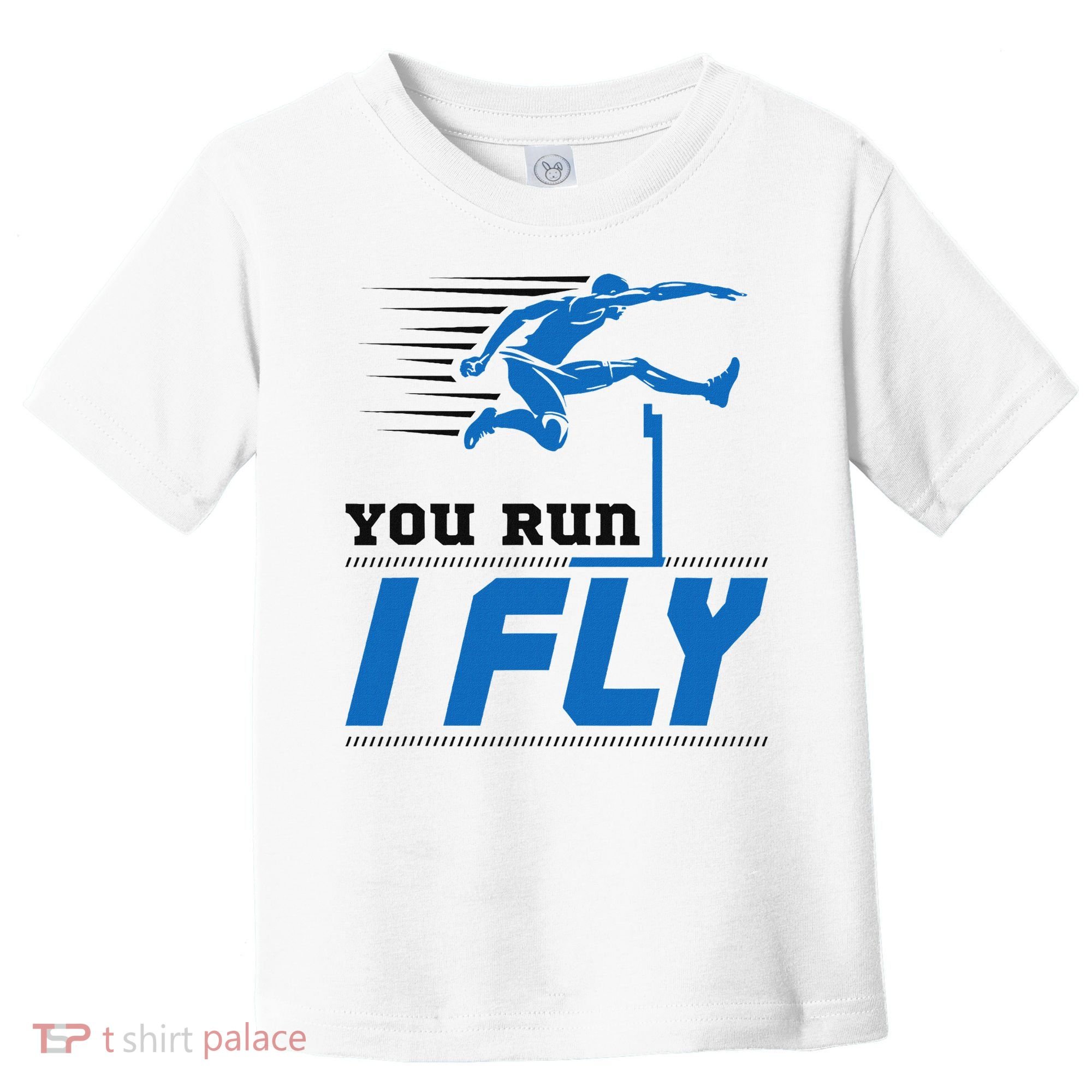 Hurdles Track And Field Hurdler Hurdle Runner You Run I Fly Toddler T-Shirt