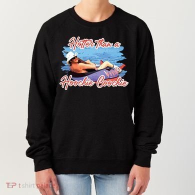Hotter Than A Hoochie Coochie Country Women's Sweatshirt