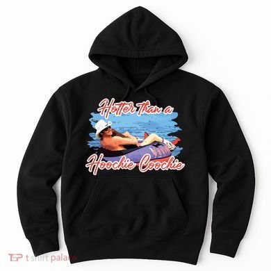 Hotter Than A Hoochie Coochie Country Hoodie