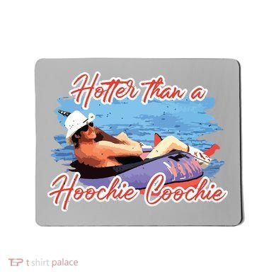 Hotter Than A Hoochie Coochie Country Mousepad