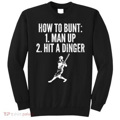 How To Bunt, Hit A Dinger Funny Baseball Player Home Run Fun Sweatshirt