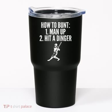 How To Bunt, Hit A Dinger Funny Baseball Player Home Run Fun Tumbler