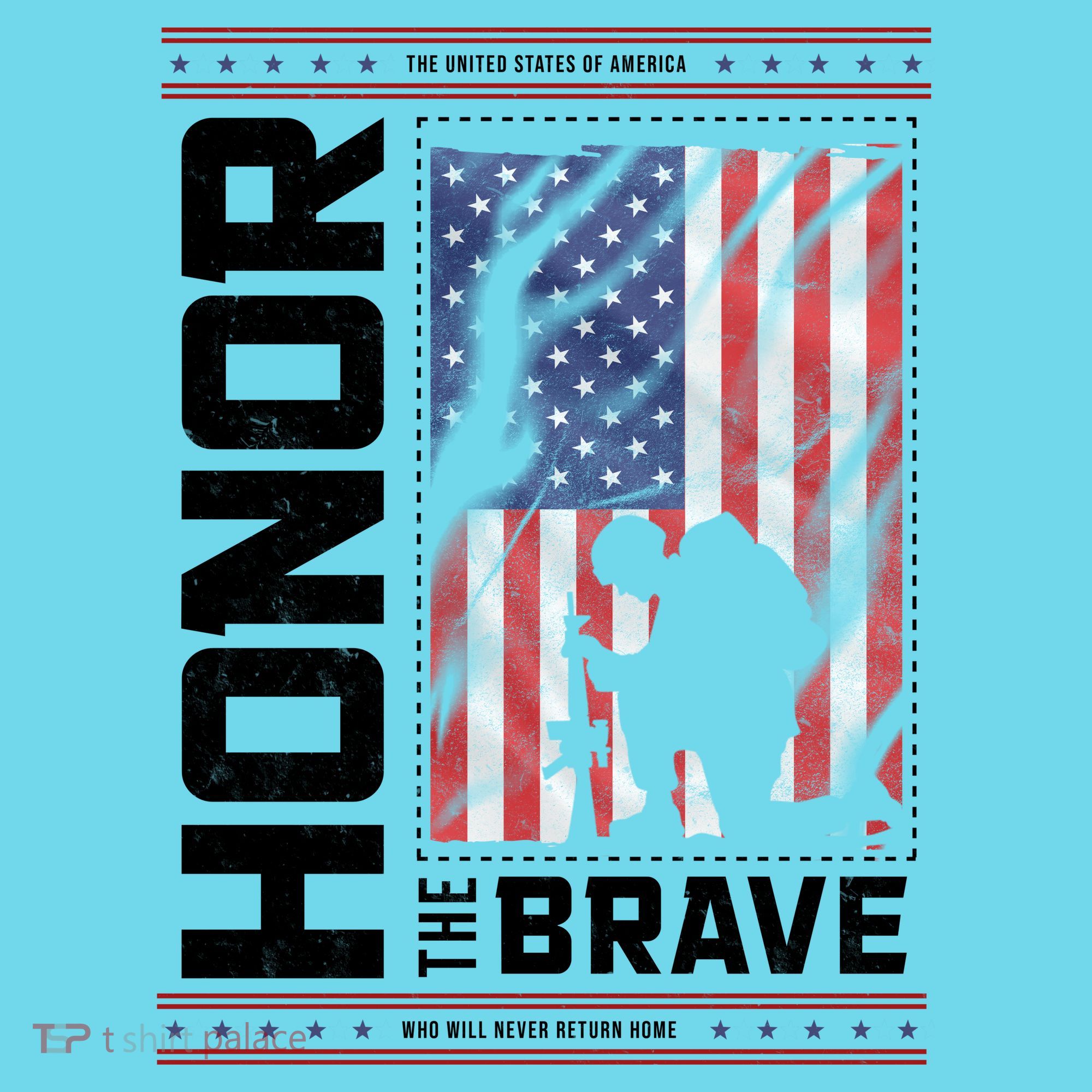 Honor The Brave Who Will Never Return Home Usa Memorial Day Patriotic T-Shirt