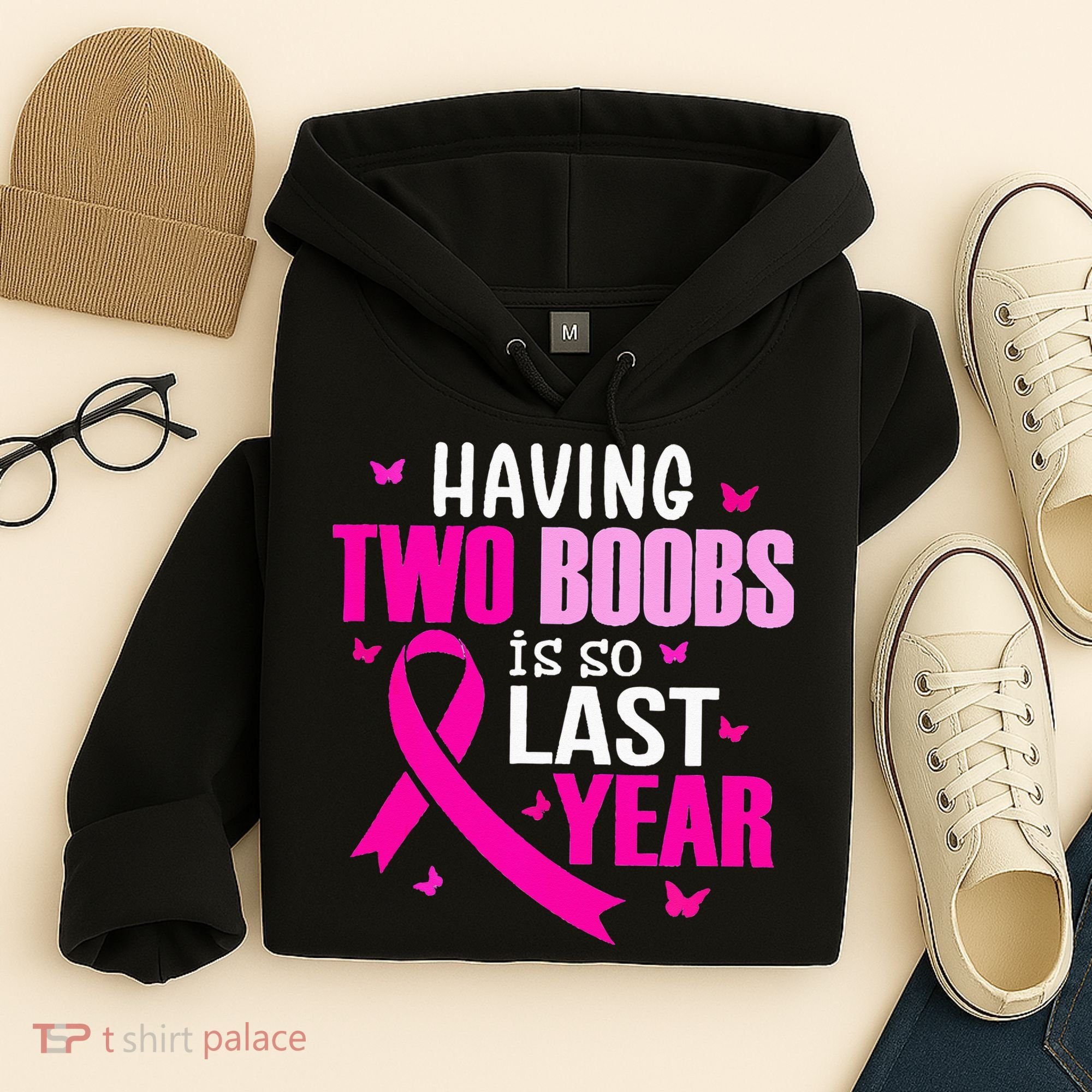 Having Two Boobs Is So Last Year Breast Cancer Awareness Hoodie
