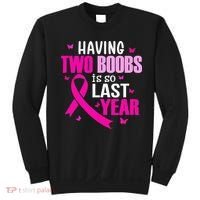 Having Two Boobs Is So Last Year Breast Cancer Awareness Sweatshirt thumb 0