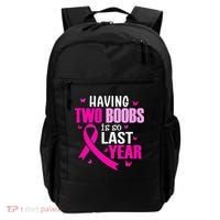 Having Two Boobs Is So Last Year Breast Cancer Awareness Backpack thumb 0