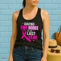 Having Two Boobs Is So Last Year Breast Cancer Awareness Women's Tank Top thumb 2