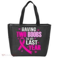 Having Two Boobs Is So Last Year Breast Cancer Awareness Tote Bag thumb 0