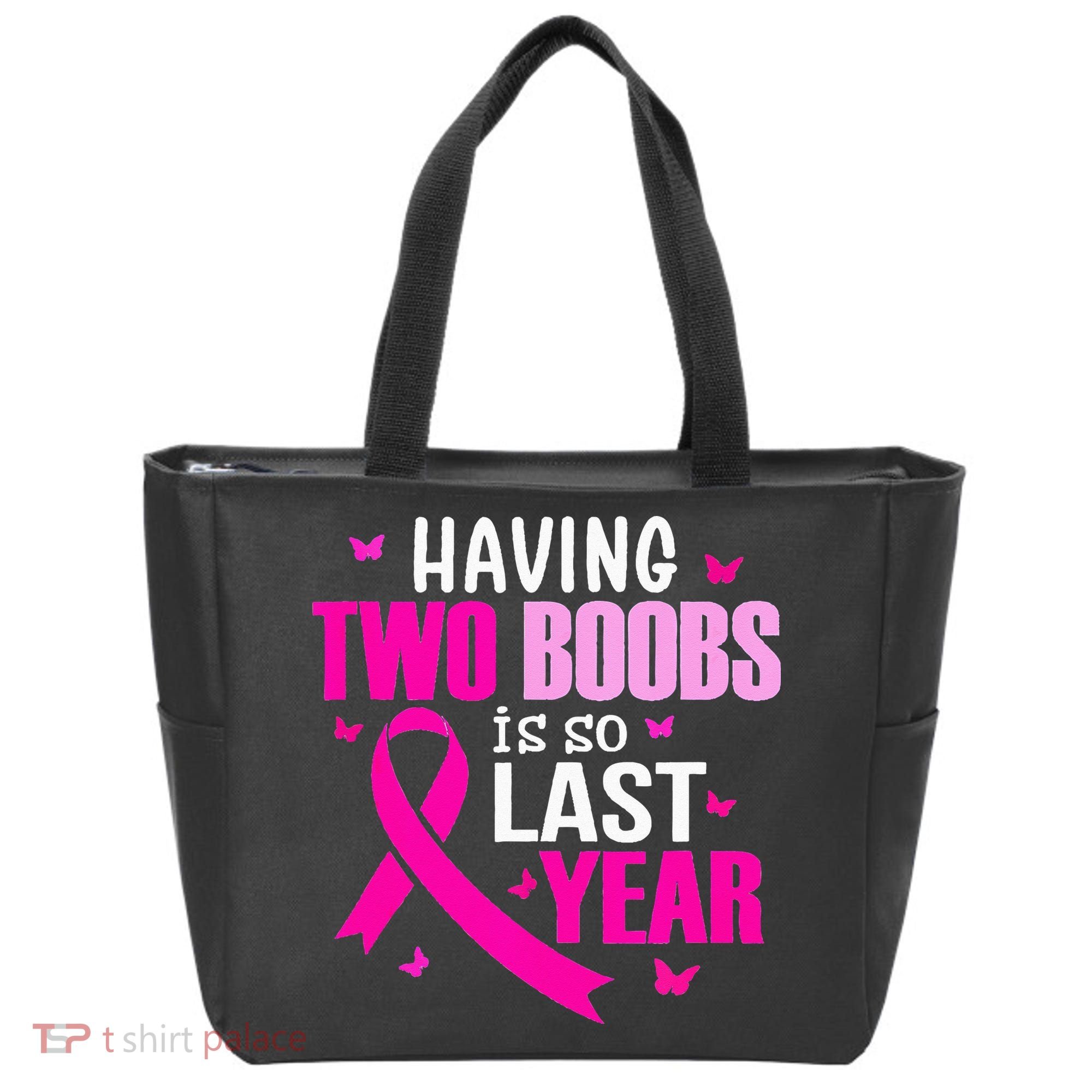 Having Two Boobs Is So Last Year Breast Cancer Awareness Tote Bag